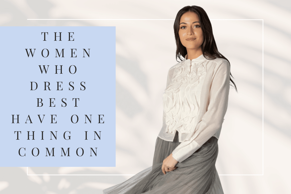 The Women Who Dress Best Have One Thing in Common - The Posh Peacock